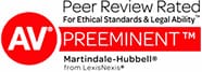 AV preeminent peer review rated for ethical standards and legal ability. Martindale-Hubbell.